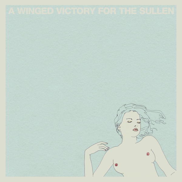 A Winged Victory for the Sullen by A Winged Victory For The Sullen